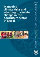 Managing climate risks and adapting to climate change in the agriculture sector in Nepal